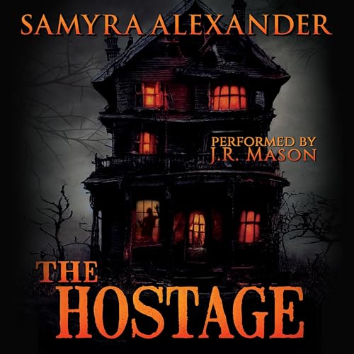 The Hostage by Samyra Alexander