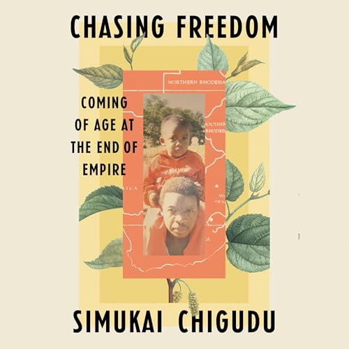 Chasing Freedom by Simukai Chigudu