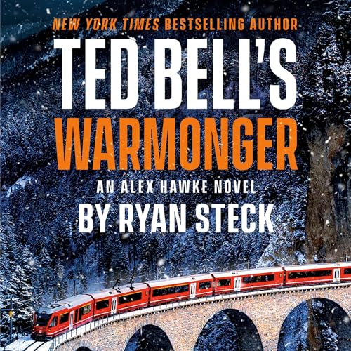 Ted Bell's Warmonger by Ryan Steck