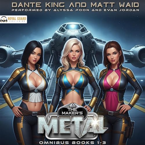 The Maker's Metal Omnibus: Books 1-3
