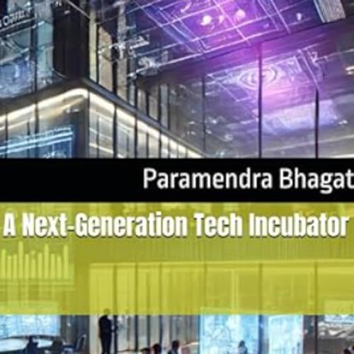 A Next-Generation Tech Incubator