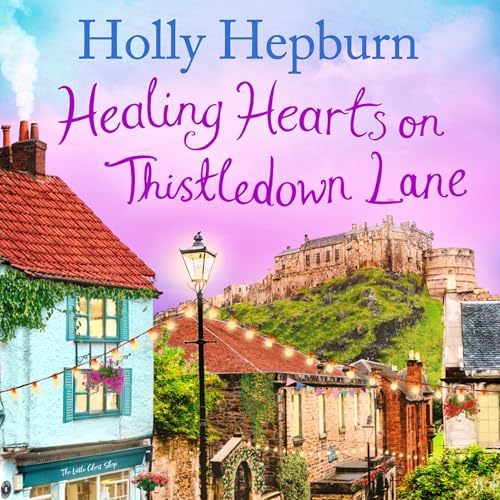 Healing Hearts on Thistledown Lane