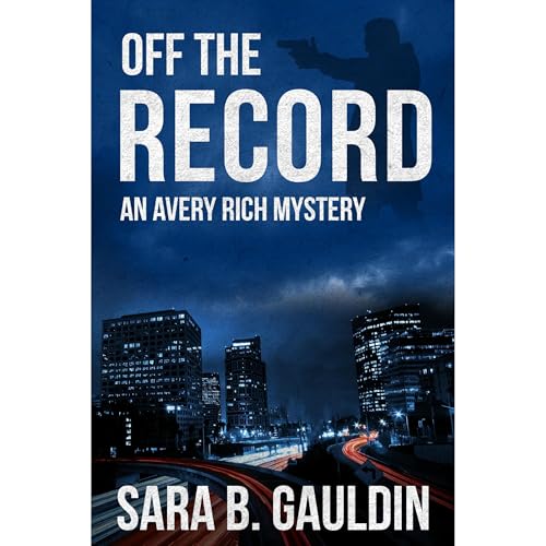 Off the Record by Sara Gauldin