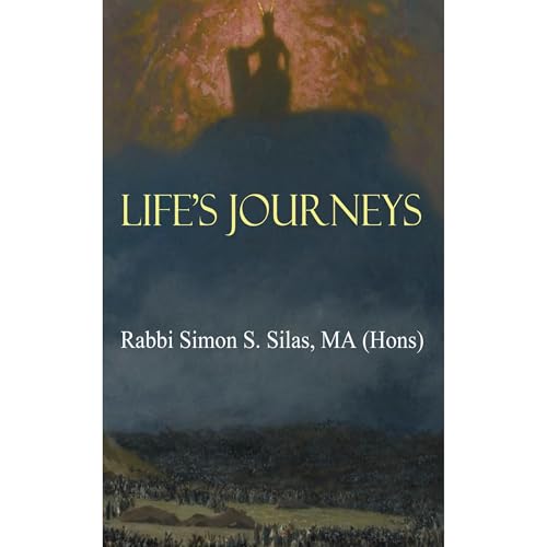 Life’s Journeys by Rabbi Simon S. Silas