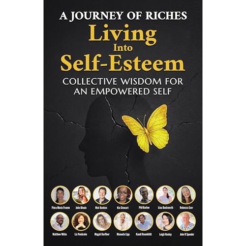Living into Self-Esteem by A Journey of Riches