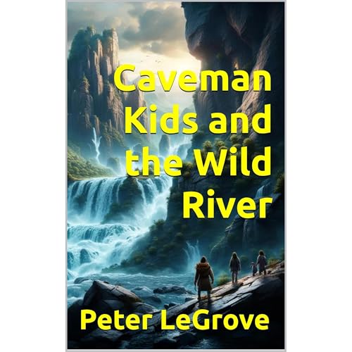 Caveman Kids and the Wild River