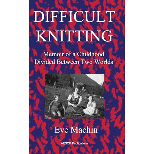 Difficult Knitting by Eve Machin