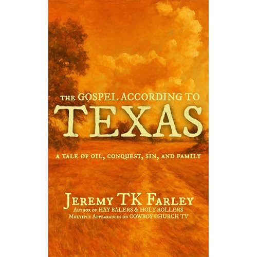The Gospel According to Texas by Jeremy Farley