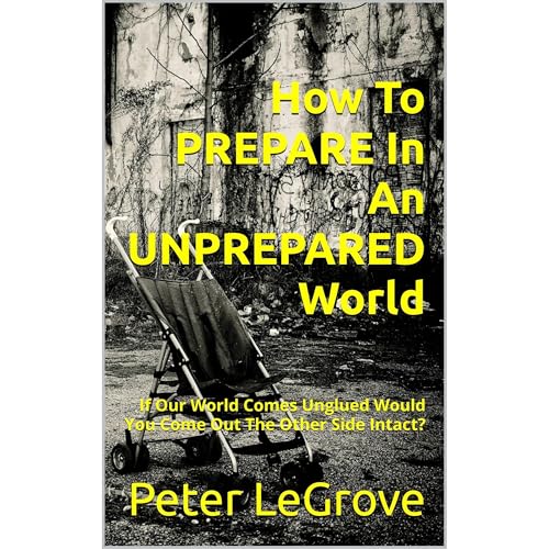 How To PREPARE In An UNPREPARED World