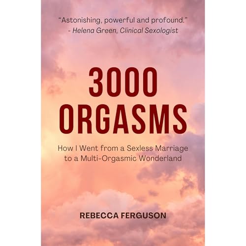 3000 Orgasms by Rebecca Ferguson