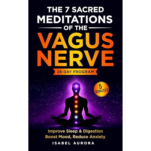 The 7 Sacred Meditations of the Vagus Nerve