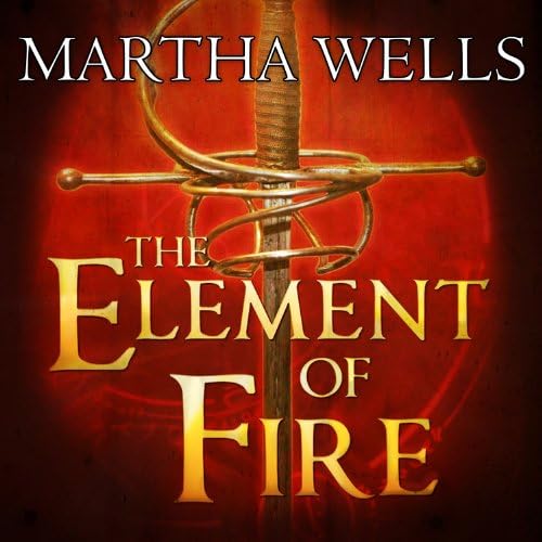 Element of Fire Audiobook by Martha Wells