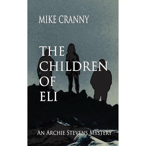 The Children of Eli by Mike Cranny