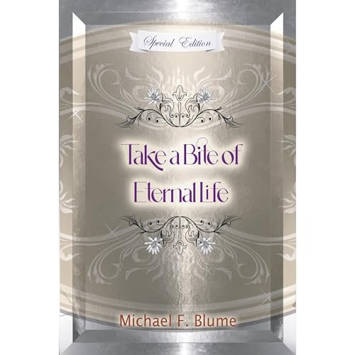 Take a Bite of Eternal Life