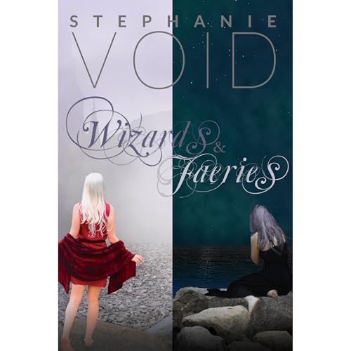 Wizards and Faeries (Books 1 and 2) by Stephanie Void