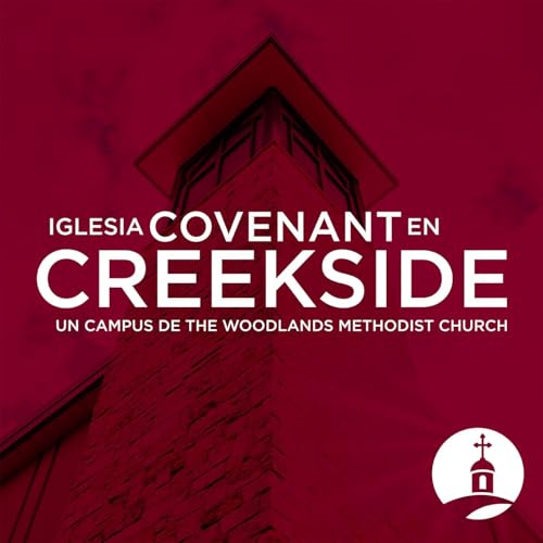 Iglesia Covenant en Creekside by The Woodlands Methodist Church
