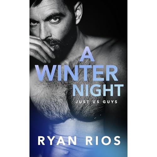 A Winter Night (Just Us Guys)
