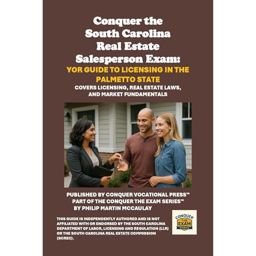 Conquer the South Carolina Real Estate Salesperson Exam: Yor Guide to Licensing in the Palmetto State