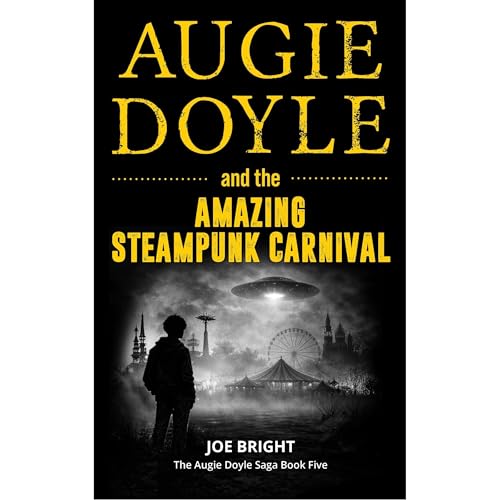 Augie Doyle and the Amazing Steampunk Carnival