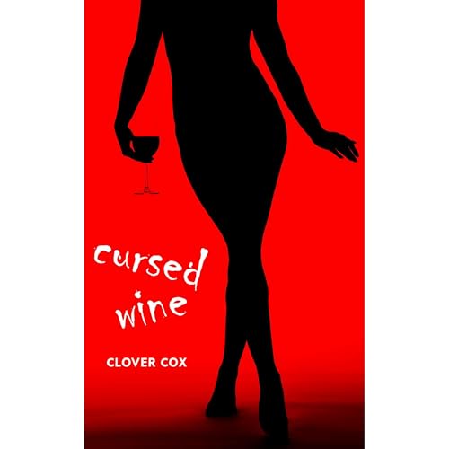Cursed Wine by Clover Cox