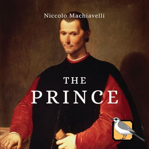 The Prince (Niccolò Machiavelli) by Niccolò Machiavelli