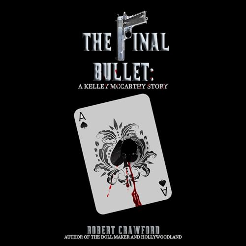 The Final Bullet by Robert Crawford