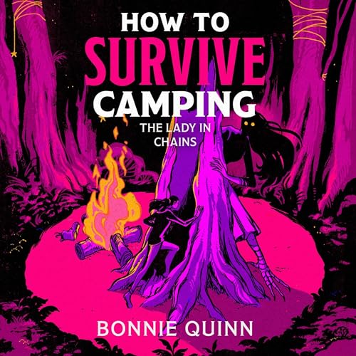 How to Survive Camping: The Lady in Chains