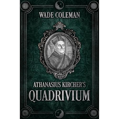 ATHANASIUS KIRCHER’S QUADRIVIUM