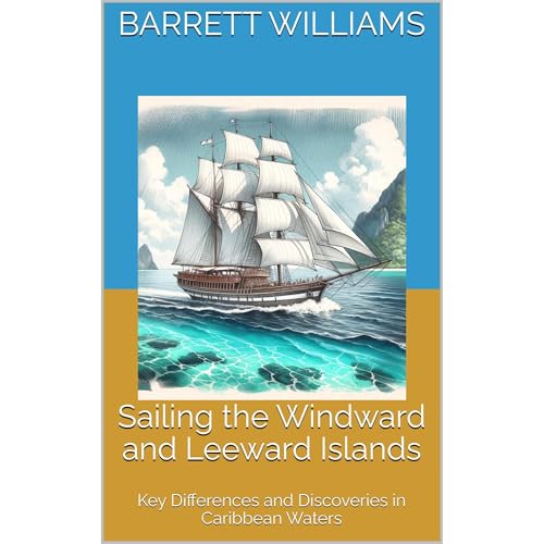 Sailing the Windward and Leeward Islands by Barrett Williams