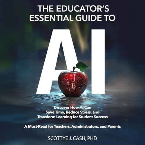 The Educator's Essential Guide to AI