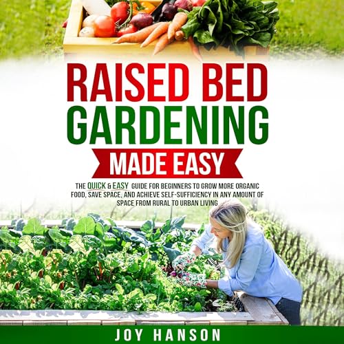 Raised Bed Gardening Made Easy