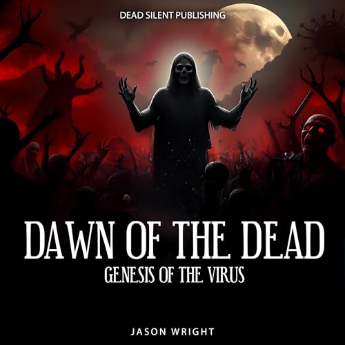 Dawn of the Dead: Genesis of the Virus