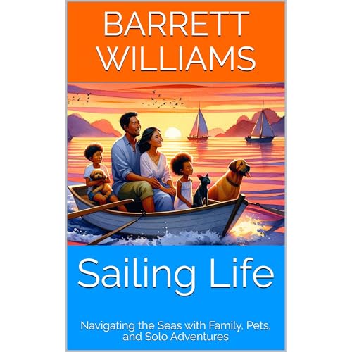 Sailing Life by Barrett Williams
