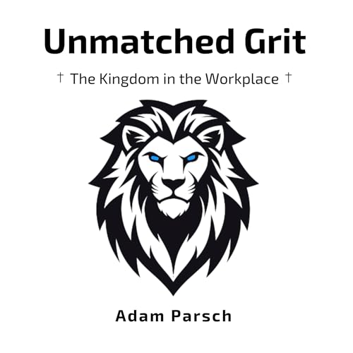 Unmatched Grit by Adam Parsch
