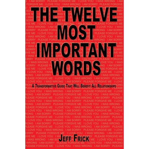 The Twelve Most Important Words by Jeff Frick