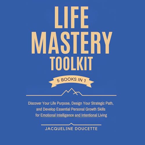 The Life Mastery Toolkit