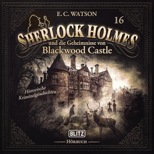 Sherlock Holmes und die Geheimnisse von Blackwood Castle