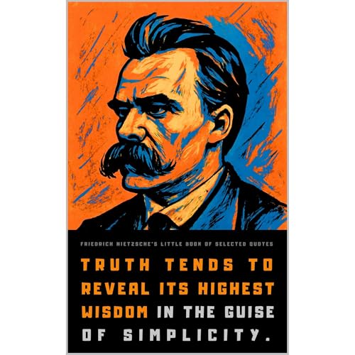 Friedrich Nietzsche's Little Book of Selected Quotes