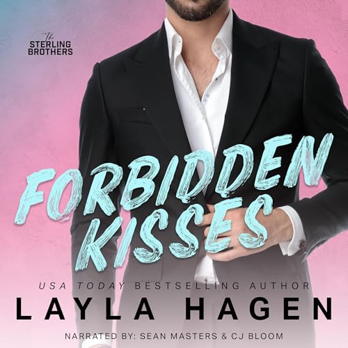 Forbidden Kisses by Layla Hagen