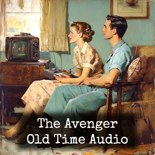 The Avenger - Old Time Audio by Walter Gibson