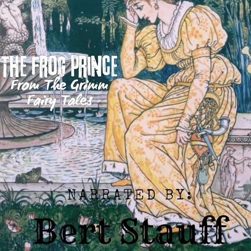The Frog Prince by Jacob and Wilhelm Grimm