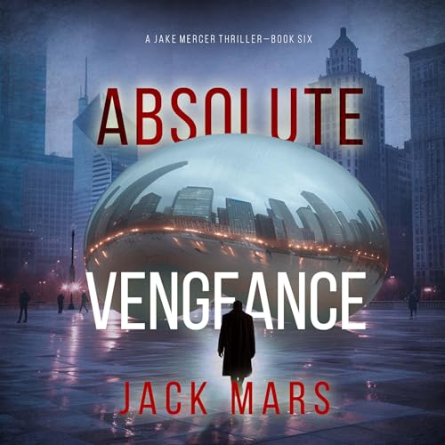 Absolute Vengeance by Jack Mars