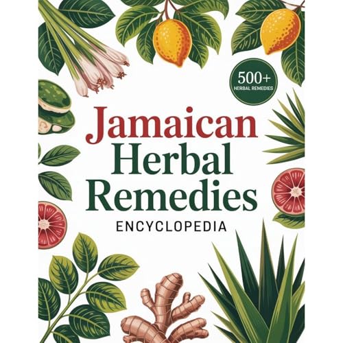 Jamaican Herbal Remedies Encyclopedia