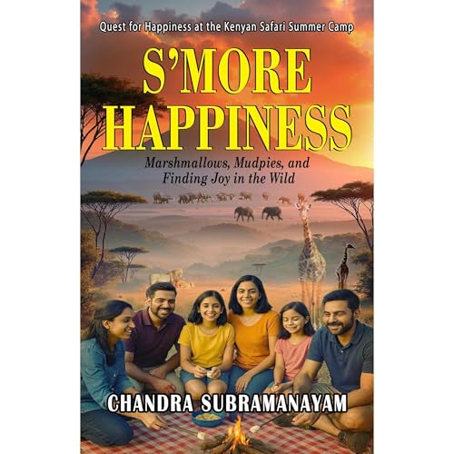 S'MORE HAPPINESS by Chandra Subramanyam