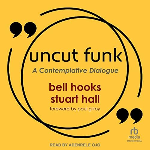 Uncut Funk: A Contemplative Dialogue Audiobook by Bell Hooks