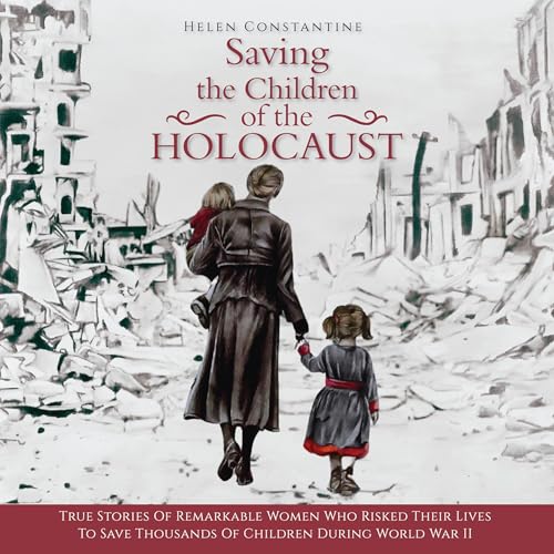 Saving the Children of the Holocaust