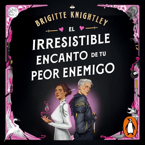 El irresistible encanto de tu peor enemigo [The Irresistible Urge to Fall for Your Enemy]