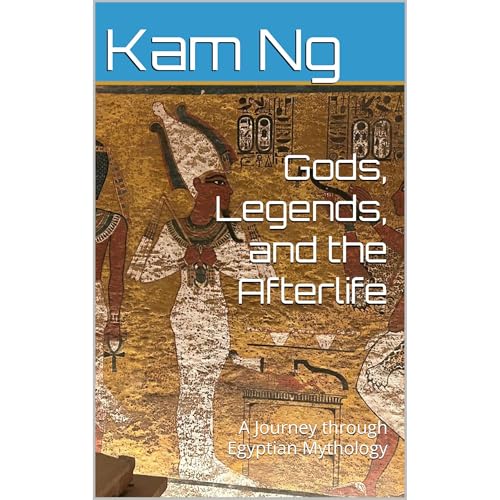 Gods, Legends, and the Afterlife