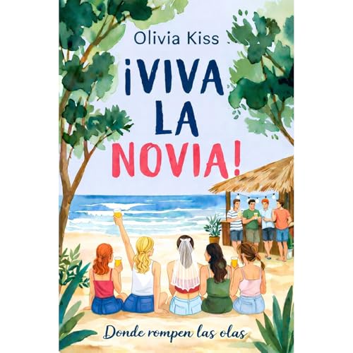 ¡VIVA LA NOVIA! by OLIVIA KISS