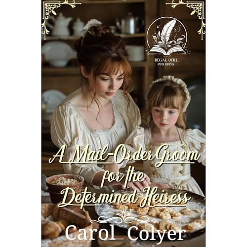A Mail-Order Groom for the Determined Heiress